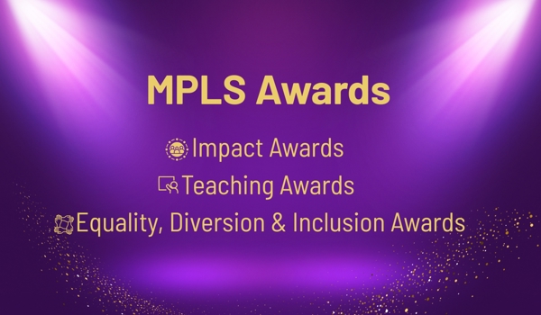 MPLS Division announces for Impact, Teaching and ED&I Awards 2025